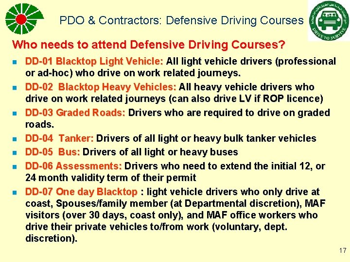 PDO & Contractors: Defensive Driving Courses Who needs to attend Defensive Driving Courses? n