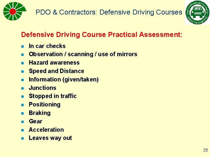 PDO & Contractors: Defensive Driving Courses Defensive Driving Course Practical Assessment: n n n