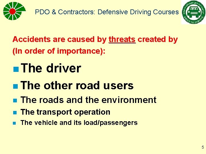 PDO & Contractors: Defensive Driving Courses Accidents are caused by threats created by (In