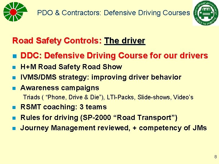 PDO & Contractors: Defensive Driving Courses Road Safety Controls: The driver n DDC: Defensive