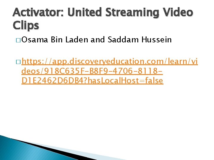 Activator: United Streaming Video Clips � Osama Bin Laden and Saddam Hussein � https: