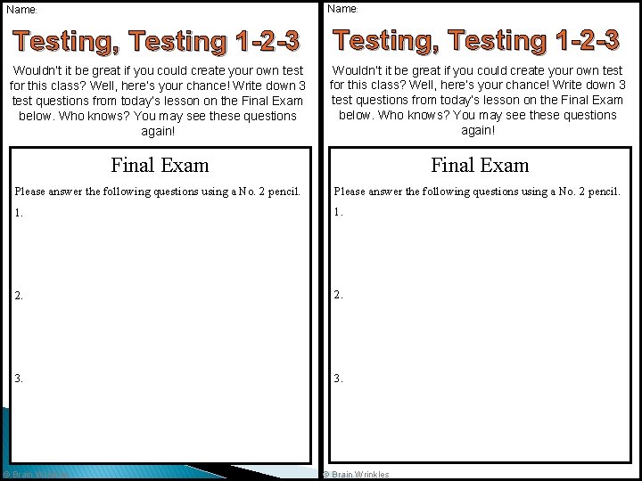 Name: Testing, Testing 1 -2 -3 Wouldn’t it be great if you could create