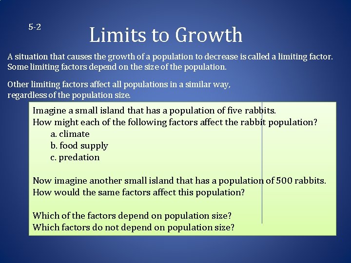 5 -2 Limits to Growth A situation that causes the growth of a population