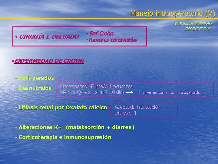 Manejo intraoperatorio (V) • CIRUGÍA I. DELGADO - Enf Crohn -Tumores carcinoides CONSIDERACIONES ESPECÍFICAS