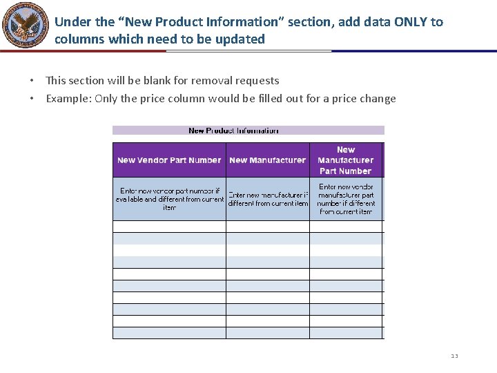 Under the “New Product Information” section, add data ONLY to columns which need to Under the “New Product Information” section, add data ONLY to columns which need to