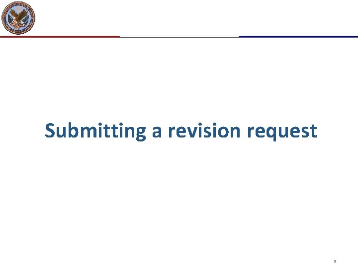 Submitting a revision request 8 Submitting a revision request 8