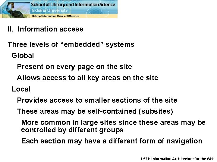 II. Information access Three levels of “embedded” systems Global Present on every page on