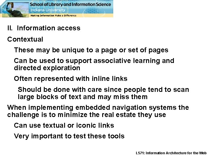 II. Information access Contextual These may be unique to a page or set of