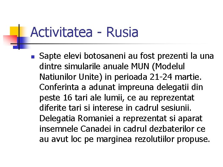 Activitatea - Rusia n Sapte elevi botosaneni au fost prezenti la una dintre simularile