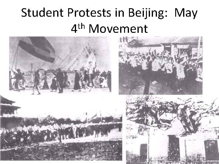 Student Protests in Beijing: May 4 th Movement 