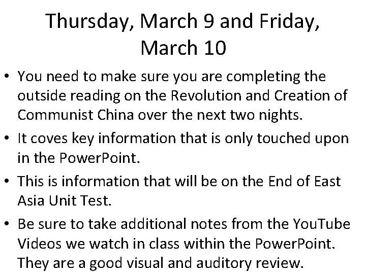 Thursday, March 9 and Friday, March 10 • You need to make sure you