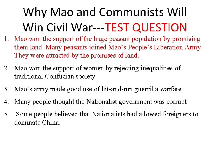 Why Mao and Communists Will Win Civil War---TEST QUESTION 1. Mao won the support