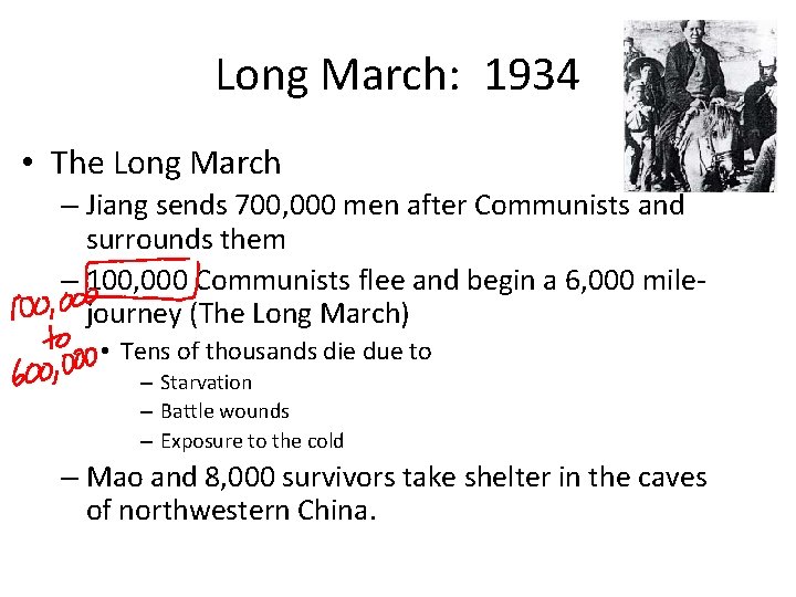 Long March: 1934 • The Long March – Jiang sends 700, 000 men after