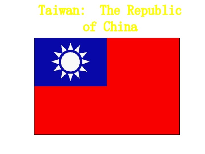 Taiwan: The Republic of China 