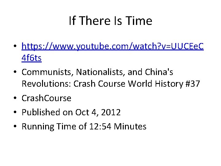 If There Is Time • https: //www. youtube. com/watch? v=UUCEe. C 4 f 6