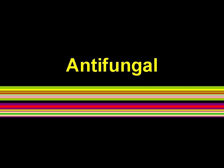 Antifungal 