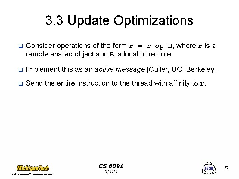 3. 3 Update Optimizations q Consider operations of the form r = r op