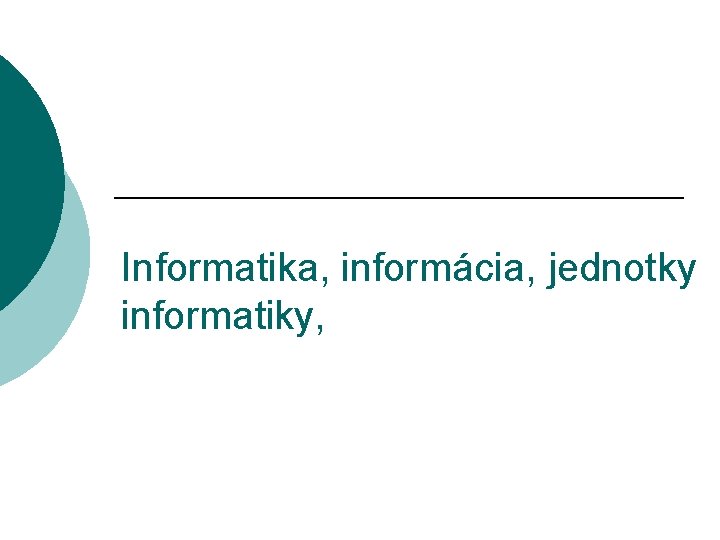 Informatika, informácia, jednotky informatiky, 