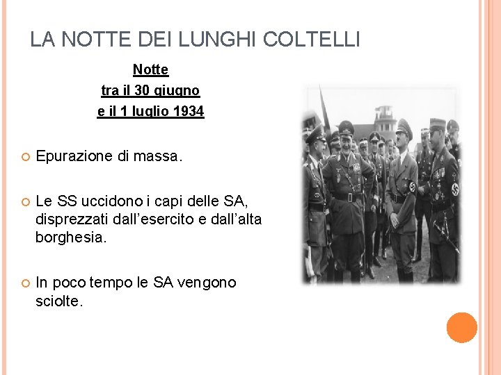 LA NOTTE DEI LUNGHI COLTELLI Notte tra il 30 giugno e il 1 luglio