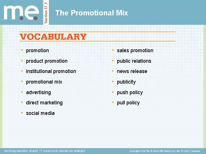 Section 17. 1 The Promotional Mix • promotion • sales promotion • product promotion