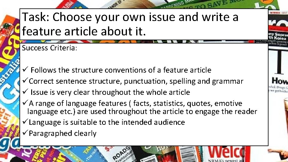 Task: Choose your own issue and write a feature article about it. Success Criteria: