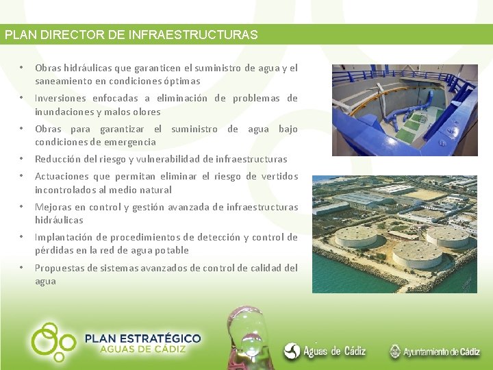 PLAN DIRECTOR DE INFRAESTRUCTURAS • Obras hidráulicas que garanticen el suministro de agua y