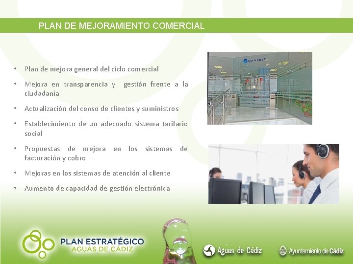 PLAN DE MEJORAMIENTO COMERCIAL • Plan de mejora general del ciclo comercial • Mejora