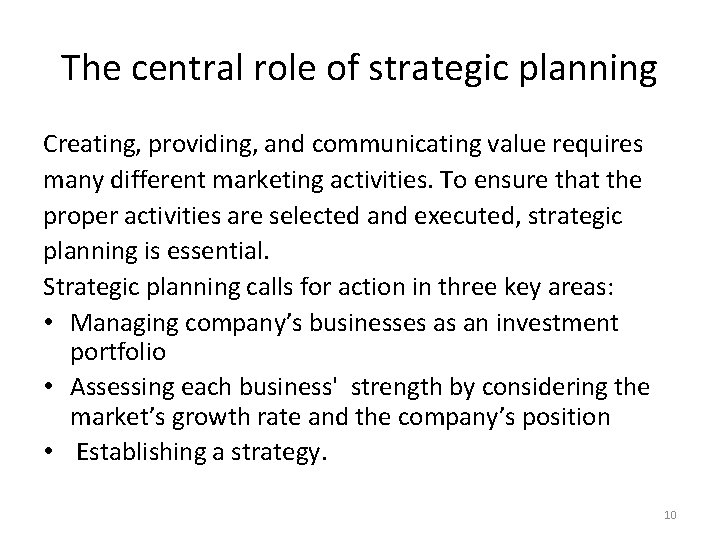 The central role of strategic planning Creating, providing, and communicating value requires many different