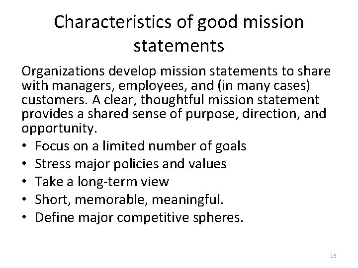 Characteristics of good mission statements Organizations develop mission statements to share with managers, employees,