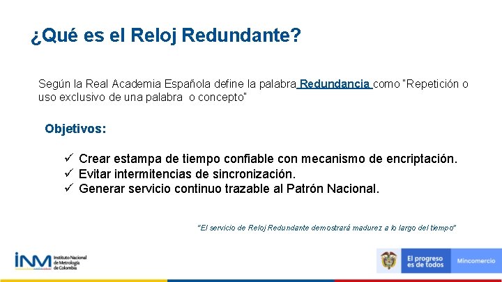 ¿Qué es el Reloj Redundante? Según la Real Academia Española define la palabra Redundancia