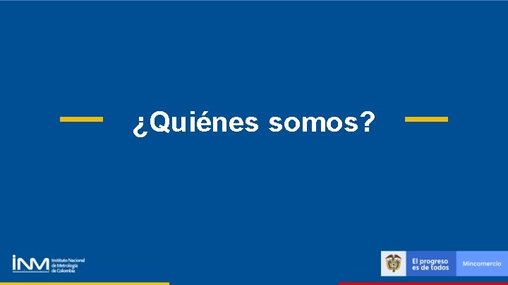 ¿Quiénes somos? 