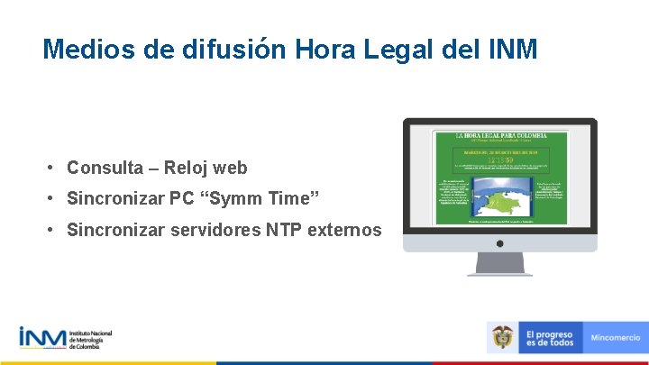 Medios de difusión Hora Legal del INM • Consulta – Reloj web • Sincronizar