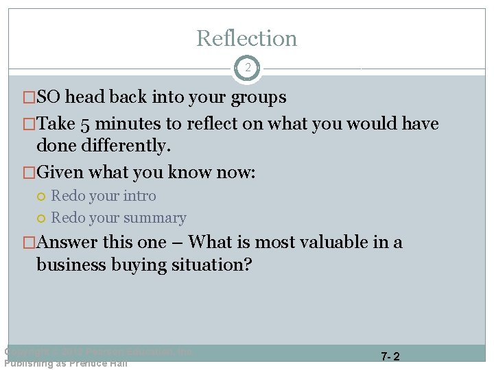 Reflection 2 �SO head back into your groups �Take 5 minutes to reflect on