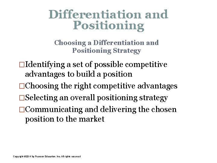 Differentiation and Positioning Choosing a Differentiation and Positioning Strategy �Identifying a set of possible