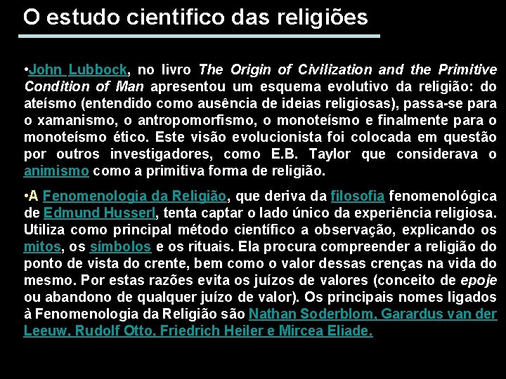 O estudo cientifico das religiões • John Lubbock, no livro The Origin of Civilization