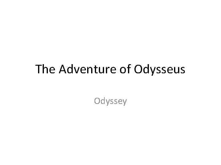 The Adventure of Odysseus Odyssey 