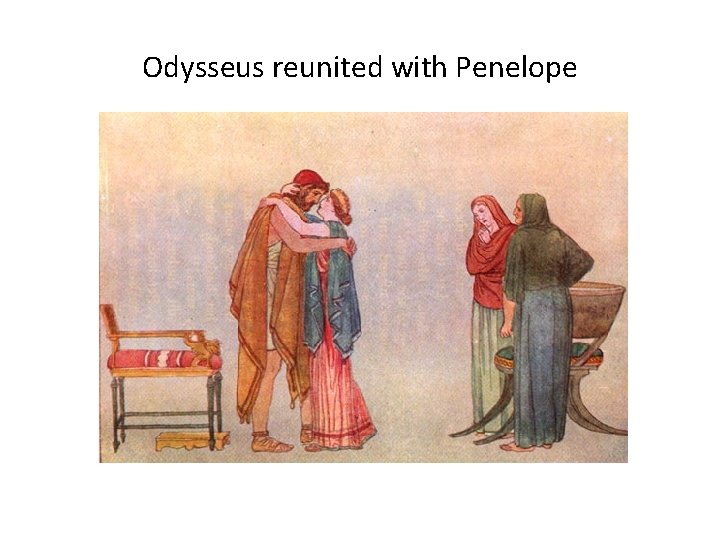 Odysseus reunited with Penelope 