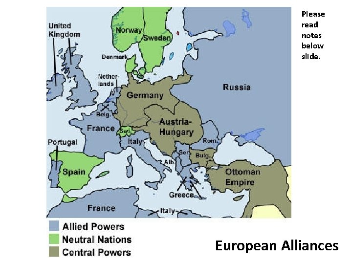 Please read notes below slide. European Alliances 