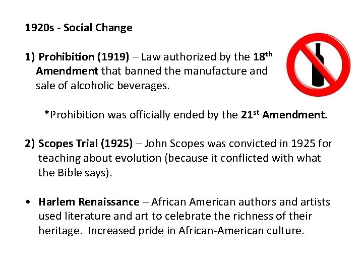 1920 s - Social Change 1) Prohibition (1919) – Law authorized by the 18