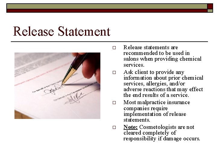 Release Statement o o Release statements are recommended to be used in salons when