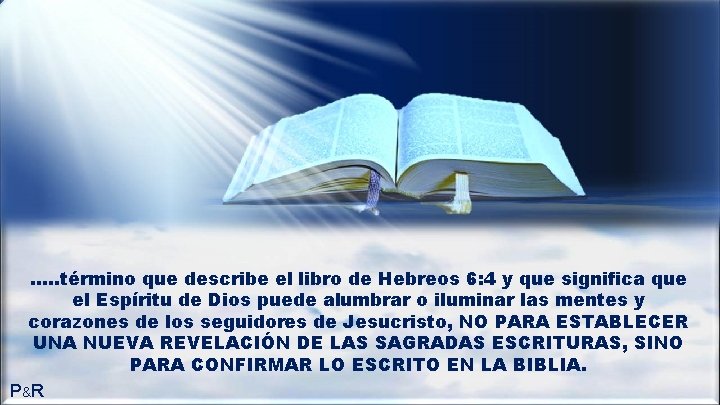 …. . término que describe el libro de Hebreos 6: 4 y que significa