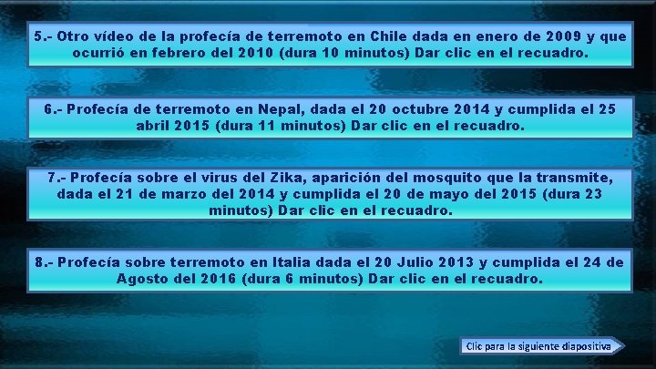 5. - Otro vídeo de la profecía de terremoto en Chile dada en enero