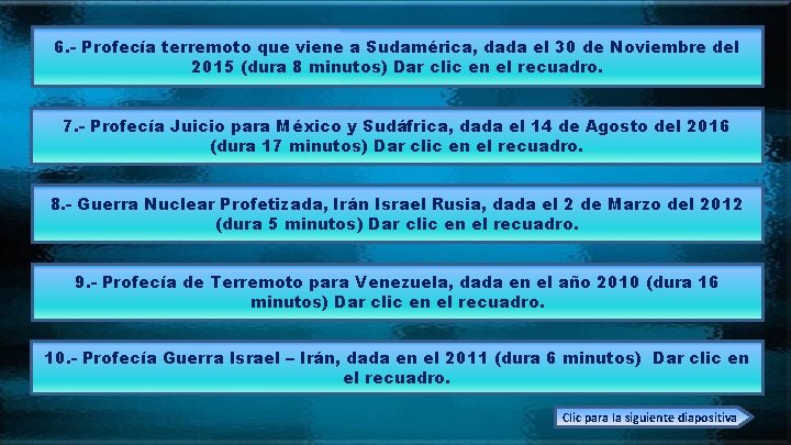 6. - Profecía terremoto que viene a Sudamérica, dada el 30 de Noviembre del