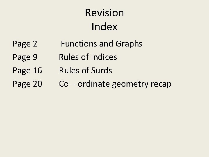 Revision Index Page 2 Page 9 Page 16 Page 20 Functions and Graphs Rules