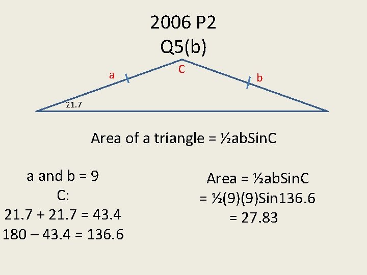 2006 P 2 Q 5(b) a C b 21. 7 Area of a triangle