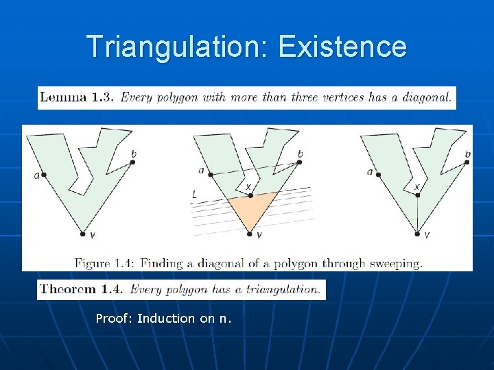 Triangulation: Existence Proof: Induction on n. 