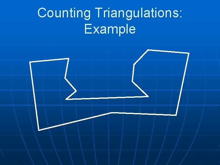 Counting Triangulations: Example 