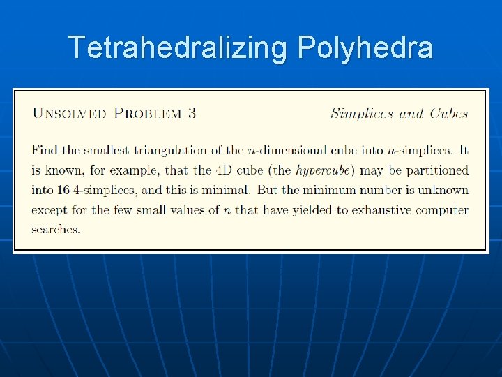 Tetrahedralizing Polyhedra 