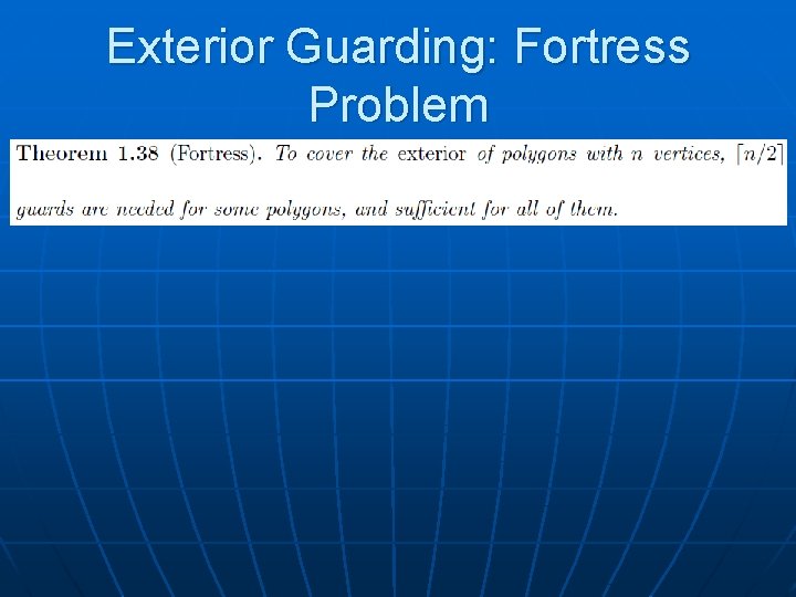 Exterior Guarding: Fortress Problem 