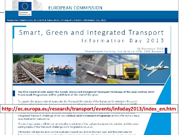 http: //ec. europa. eu/research/transport/events/infoday 2013/index_en. htm 